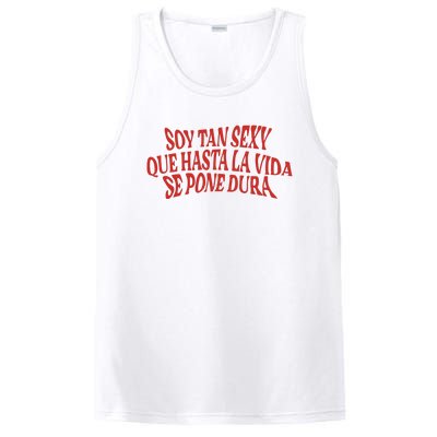 Soy Tan Sexy Que Hasta La Vida Se Pone Dura PosiCharge Competitor Tank