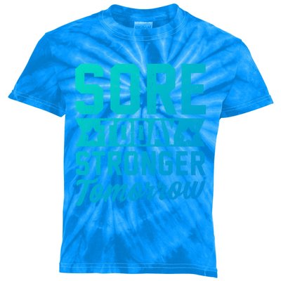 Sore Today Stronger Tomorrow Sore Muscles Gym Goer Fitness Gift Kids Tie-Dye T-Shirt