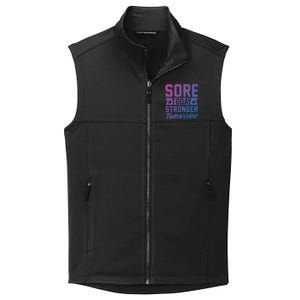 Sore Today Stronger Tomorrow Sore Muscles Gym Goer Fitness Gift Collective Smooth Fleece Vest