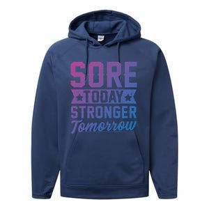 Sore Today Stronger Tomorrow Sore Muscles Gym Goer Fitness Gift Performance Fleece Hoodie