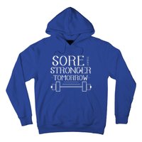 Sore Today Stronger Tomorrow Workout Fitness Gym Gift Hoodie