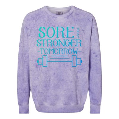 Sore Today Stronger Tomorrow Workout Fitness Gym Gift Colorblast Crewneck Sweatshirt