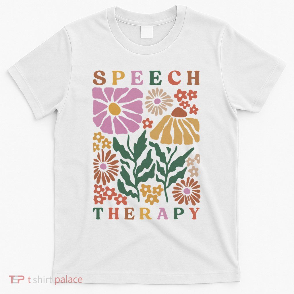 Speech Therapy Speech Language Pathologist Therapist T-Shirt