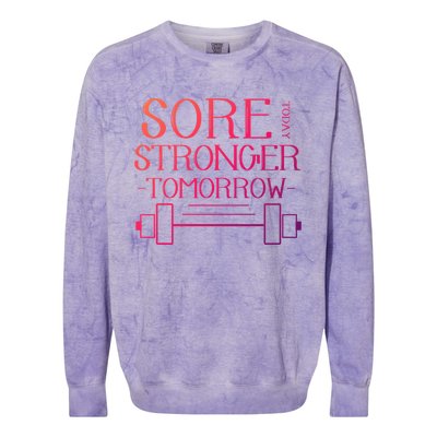 Sore Today Stronger Tomorrow Workout Fitness Gym Gift Colorblast Crewneck Sweatshirt