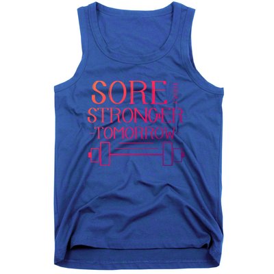 Sore Today Stronger Tomorrow Workout Fitness Gym Gift Tank Top