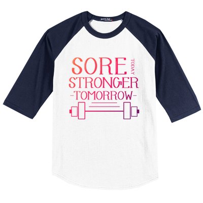 Sore Today Stronger Tomorrow Workout Fitness Gym Gift Baseball Sleeve Shirt