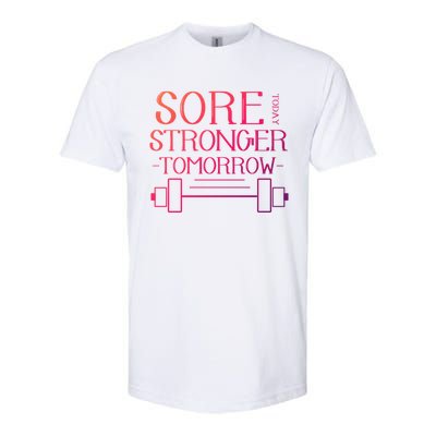 Sore Today Stronger Tomorrow Workout Fitness Gym Gift Softstyle CVC T-Shirt