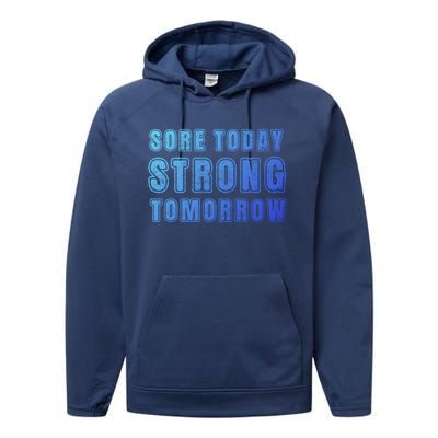 Sore Today Stronger Tomorrow Funny Gym Fitness Workout Gift Performance Fleece Hoodie