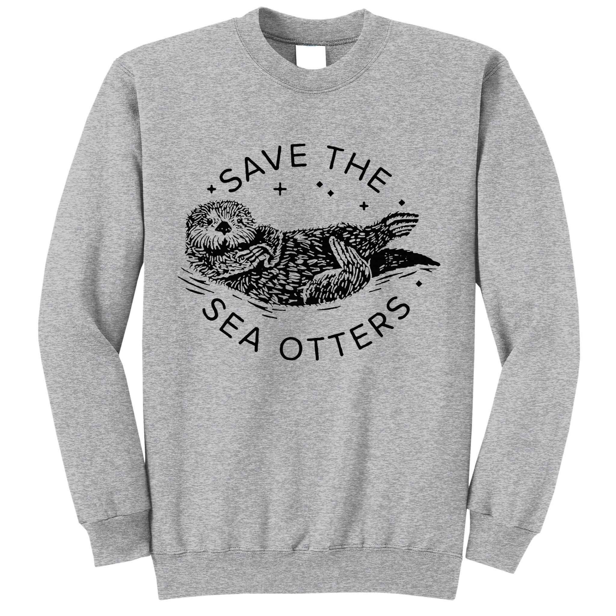 Save The Sea Otters Tall Sweatshirt