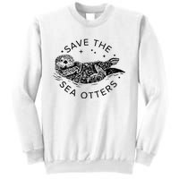 Save The Sea Otters Sweatshirt