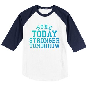 Sore Today Stronger Tomorrow Funny Workout Gym Exercise Gift Baseball Sleeve Shirt