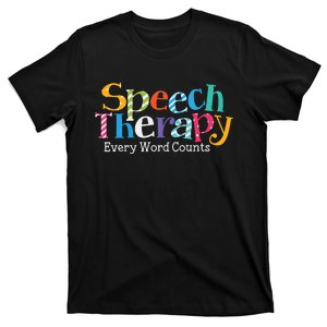 Speech Therapy Speech Language Pathologist Therapist T-Shirt