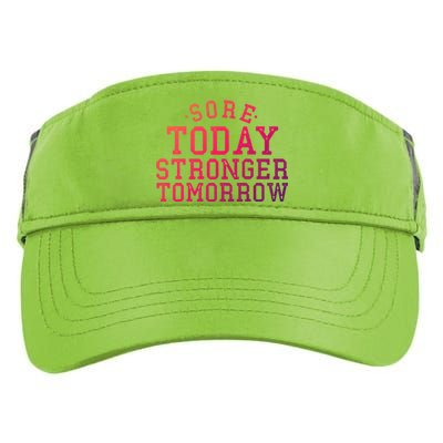 Sore Today Stronger Tomorrow Funny Workout Gym Exercise Gift Adult Drive Performance Visor