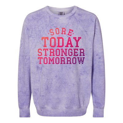 Sore Today Stronger Tomorrow Funny Workout Gym Exercise Gift Colorblast Crewneck Sweatshirt