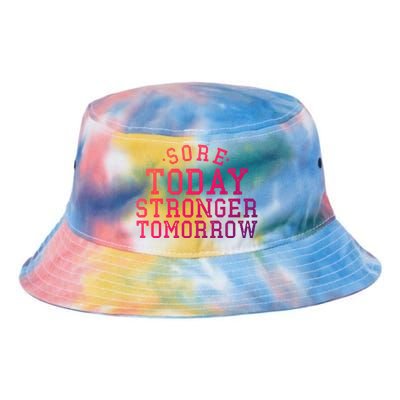 Sore Today Stronger Tomorrow Funny Workout Gym Exercise Gift Tie Dye Newport Bucket Hat