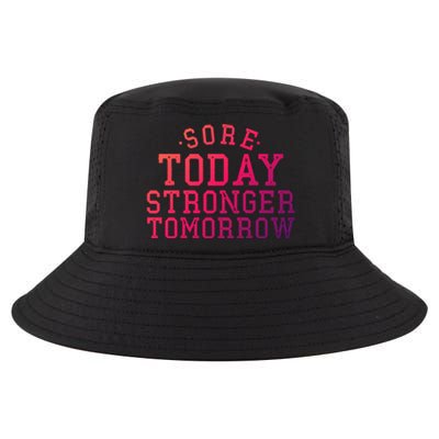 Sore Today Stronger Tomorrow Funny Workout Gym Exercise Gift Cool Comfort Performance Bucket Hat