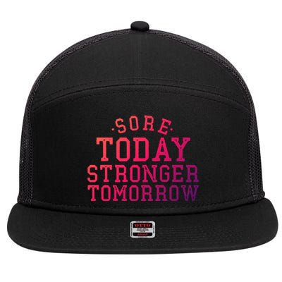 Sore Today Stronger Tomorrow Funny Workout Gym Exercise Gift 7 Panel Mesh Trucker Snapback Hat