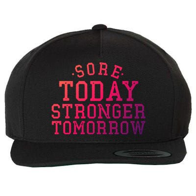 Sore Today Stronger Tomorrow Funny Workout Gym Exercise Gift Wool Snapback Cap