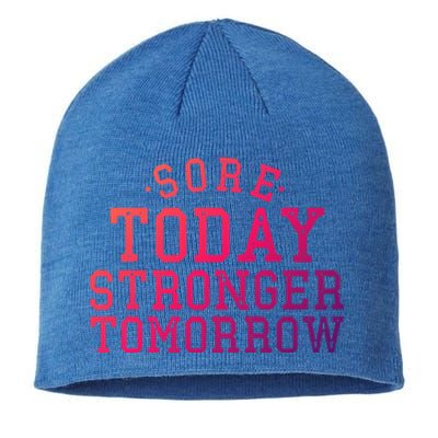 Sore Today Stronger Tomorrow Funny Workout Gym Exercise Gift Sustainable Beanie