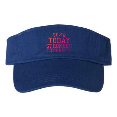 Sore Today Stronger Tomorrow Funny Workout Gym Exercise Gift Valucap Bio-Washed Visor