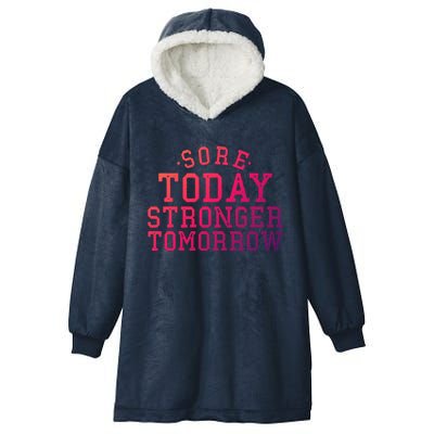 Sore Today Stronger Tomorrow Funny Workout Gym Exercise Gift Hooded Wearable Blanket