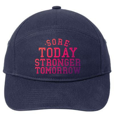 Sore Today Stronger Tomorrow Funny Workout Gym Exercise Gift 7-Panel Snapback Hat