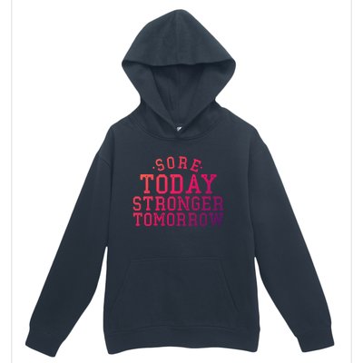 Sore Today Stronger Tomorrow Funny Workout Gym Exercise Gift Urban Pullover Hoodie