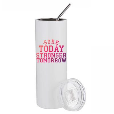 Sore Today Stronger Tomorrow Funny Workout Gym Exercise Gift Stainless Steel Tumbler