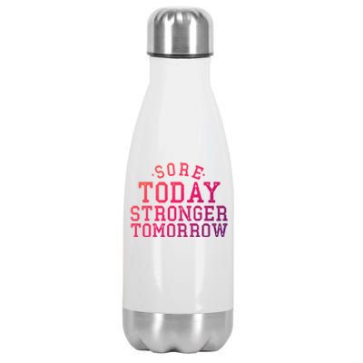 Sore Today Stronger Tomorrow Funny Workout Gym Exercise Gift Stainless Steel Insulated Water Bottle