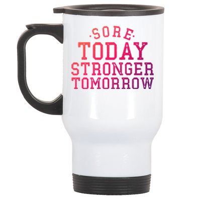 Sore Today Stronger Tomorrow Funny Workout Gym Exercise Gift Stainless Steel Travel Mug