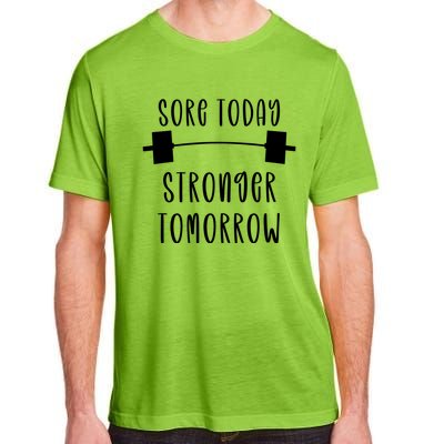 Sore Today Stronger Tomorrow Funny Gym Workout Gift Adult ChromaSoft Performance T-Shirt