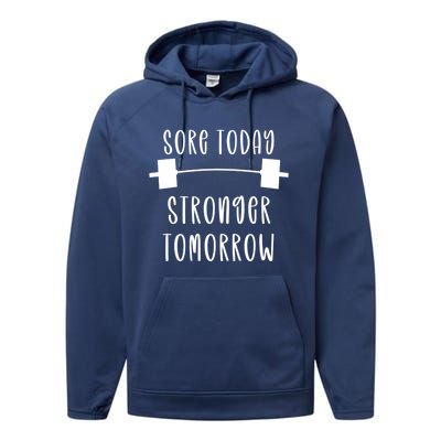 Sore Today Stronger Tomorrow Funny Gym Workout Gift Performance Fleece Hoodie