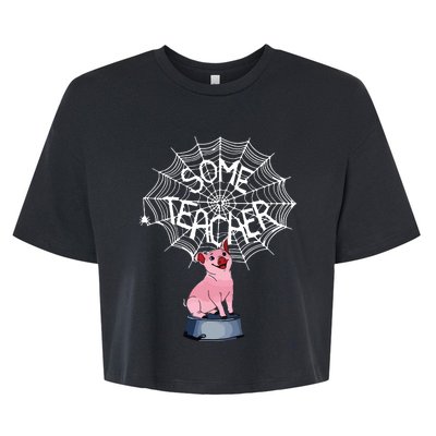 Some Teacher Spiderweb Pig Bella+Canvas Jersey Crop Tee