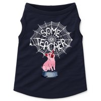 Some Teacher Spiderweb Pig Doggie Tank