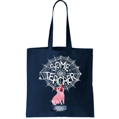 Some Teacher Spiderweb Pig Bag