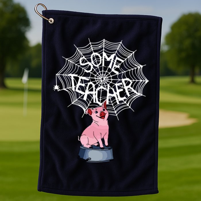 Some Teacher Spiderweb Pig Golf Towel