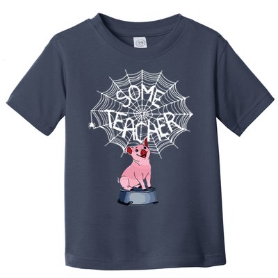 Some Teacher Spiderweb Pig Toddler T-Shirt
