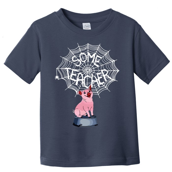 Some Teacher Spiderweb Pig Toddler T-Shirt