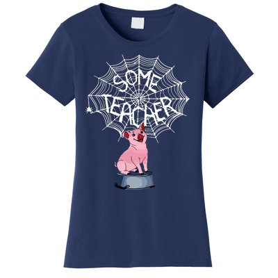 Some Teacher Spiderweb Pig Women's T-Shirt