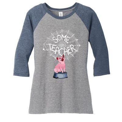 Some Teacher Spiderweb Pig Women's Tri-Blend 3/4-Sleeve Raglan Shirt