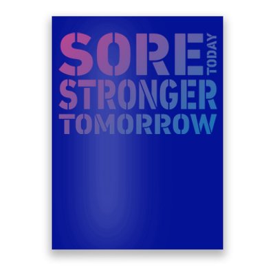 Sore Today Stronger Tomorrow Get In Shape Exercise And Workout Gift Poster