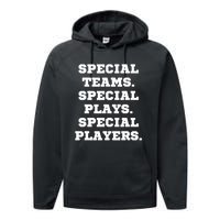 Special Teams Special Plays Special Players Funny Performance Fleece Hoodie