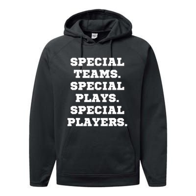 Special Teams Special Plays Special Players Funny Performance Fleece Hoodie