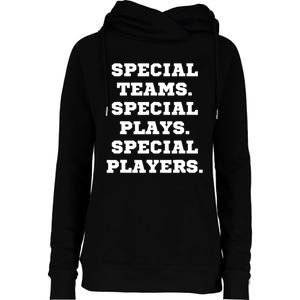 Special Teams Special Plays Special Players Funny Womens Funnel Neck Pullover Hood