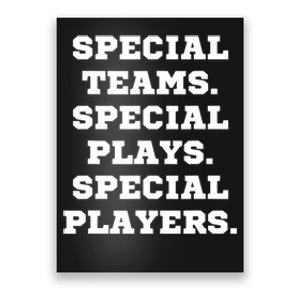 Special Teams Special Plays Special Players Funny Poster