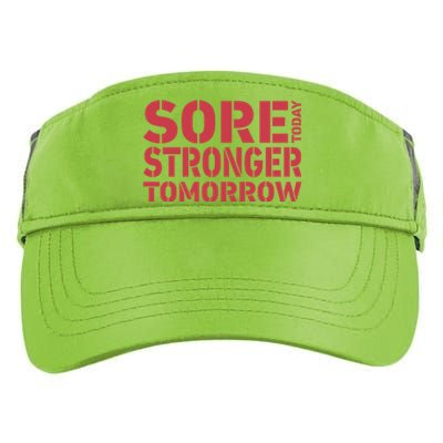 Sore Today Stronger Tomorrow Get In Shape Exercise And Workout Gift Adult Drive Performance Visor