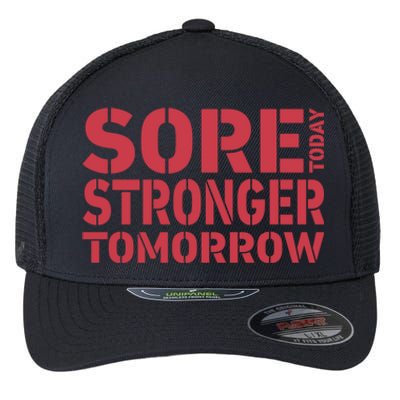 Sore Today Stronger Tomorrow Get In Shape Exercise And Workout Gift Flexfit Unipanel Trucker Cap