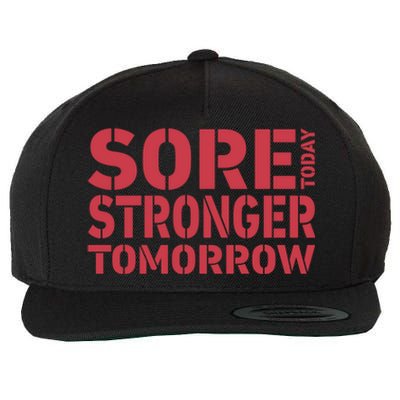 Sore Today Stronger Tomorrow Get In Shape Exercise And Workout Gift Wool Snapback Cap