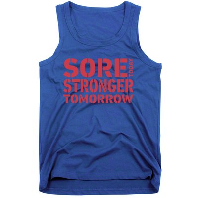 Sore Today Stronger Tomorrow Get In Shape Exercise And Workout Gift Tank Top