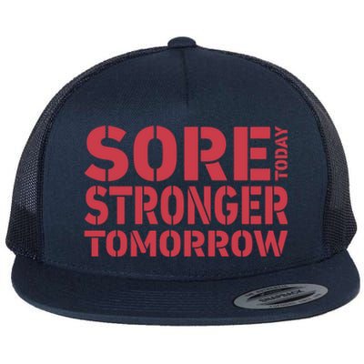 Sore Today Stronger Tomorrow Get In Shape Exercise And Workout Gift Flat Bill Trucker Hat